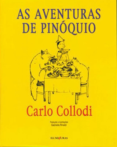 As Aventuras De Pinóquio, De Collodi, Carlo. Editora Iluminuras, Capa Mole Em Português
