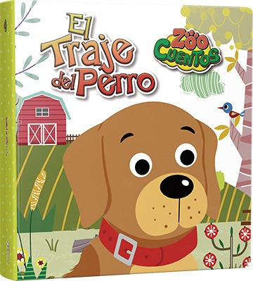 El Traje Del Perro - Col. Zoo Cuentos - Latinbooks