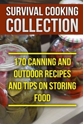 Libro Survival Cooking Collection : 170 Canning And Outdo...
