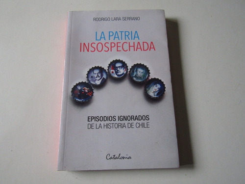 La Patria Insospechada Rodrigo Lara Serrano