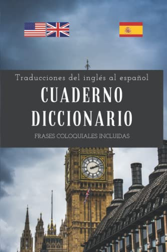 Cuaderno Diccionario: Traducciones Del Ingles Al Español Con