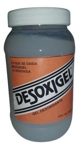 Desoxigel De 1/2 Litro ¡el Súper Gel Desoxidante!