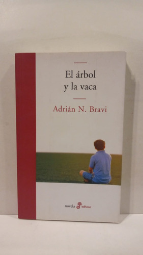  El Árbol Y La Vaca - Adrian N. Bravi - Edhasa