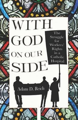 Libro With God On Our Side : The Struggle For Workers' Ri...