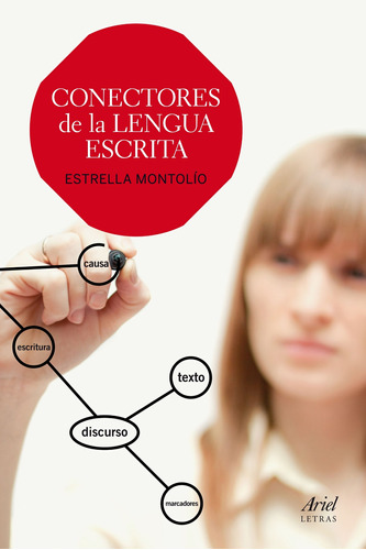 Conectores de la lengua escrita, de Montolío, Estrella. Serie Ariel Editorial Ariel México, tapa blanda en español, 2015