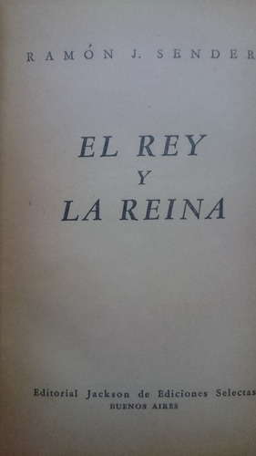 El Rey Y La Reina - Ramón J. Sender (Usado)
