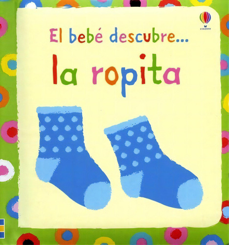 Bebé Descubre/ropita, De Sin . Editorial Usborne, Tapa Blanda En Español
