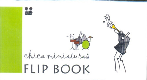 Flip Book Musicos, de Paula Mariasch. Chica Miniaturas Editorial Edición del Autor, tapa blanda en español, 2011