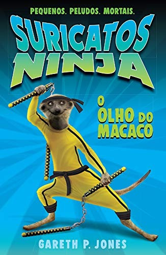 O olho do macaco: suricatos ninja, de Finlayson, Luke. Editora Brasil Franchising Participações Ltda, capa mole em português, 2018