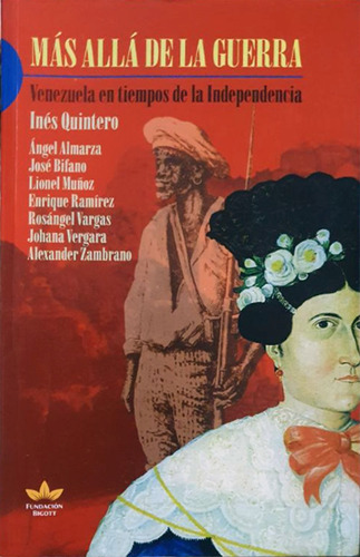 Más Allá De La Guerra: Historia De Vzla - Ines Quintero