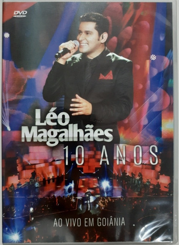 Dvd - Léo Magalhães - ( 10 Anos Ao Vivo Em Goiânia ) 