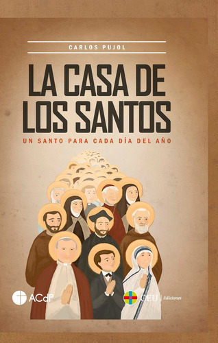 La Casa De Los Santos. Santo Para Cada Día Del Año -   - 