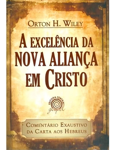 Livro A Excelência Da Nova Aliança Em Cristo