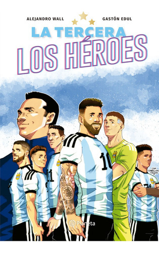 Libro La Tercera: Los Héroes - Alejandro Wall Y Gastón E