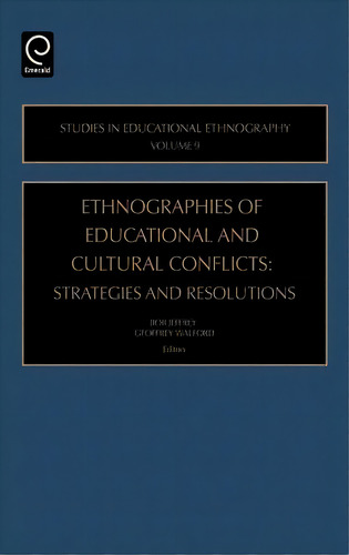 Ethnographies Of Education And Cultural Conflicts, De Bob Jeffrey. Editorial Emerald Publishing Limited, Tapa Dura En Inglés