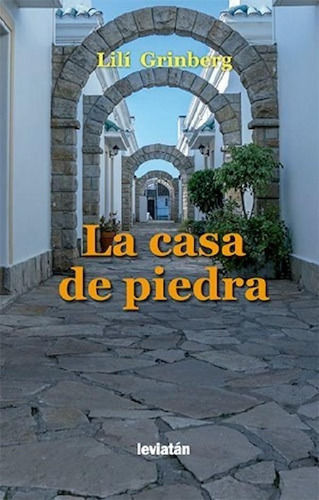 La Casa De Piedra, De Lilí Grindberg. Editorial Leviatán, T