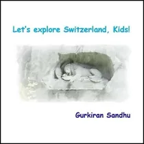 Comprar Libro: Letøs Explore Switzerland, Kids! (letøs Explore The
