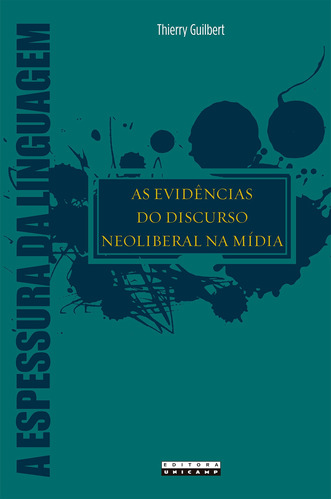 Evidências Do Discurso Neoliberal Na Mídia, As