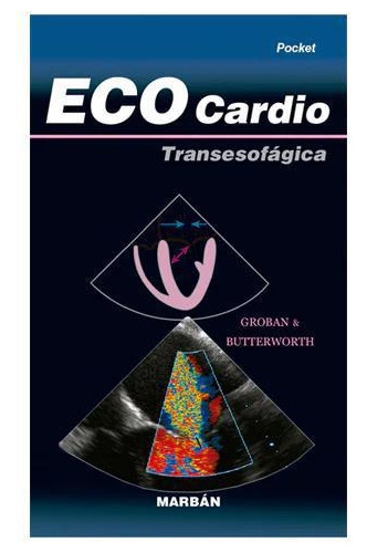 Ete - Ecocardiotrans-esofagica - Groban & Butterworth
