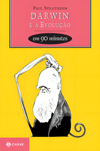 Darwin e a evolução em 90 minutos, de Strathern, Paul. Editorial ZAHAR, capa mole em português, 2001