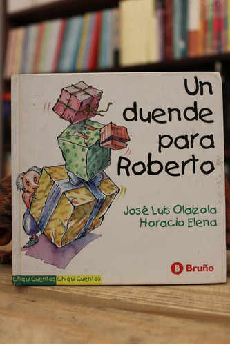 Un Duende Para Roberto - Jose Luis Olaizola Y Horacio Elena