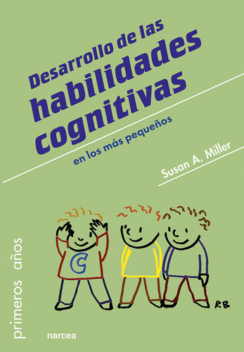 Desarrollo De Las Habilidades Cognitivas En Los Mãâ¡s Pequeãâ±os, De Miller, Susan A.. Editorial Narcea Ediciones, Tapa Blanda En Español