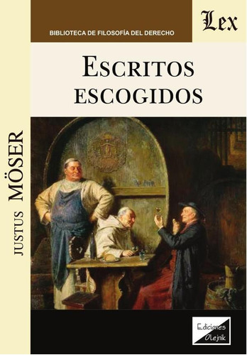 Escritos Escogidos, De Justus Moser. Editorial Ediciones Olejnik, Tapa Blanda En Español