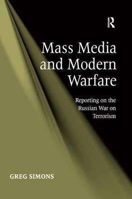 Mass Media And Modern Warfare - Greg Simons
