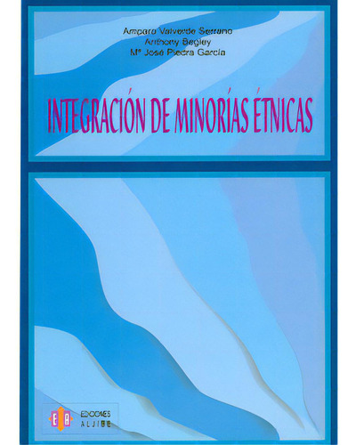 Integración de minorías étnicas: Integración de minorías étnicas, de Varios autores. Serie 8497002806, vol. 1. Editorial Intermilenio, tapa blanda, edición 2005 en español, 2005