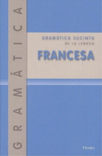 Gramatica Sucinta De La Lengua Francesa - Otto Sauer, Gas...