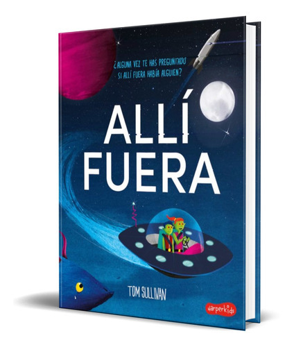 Alli Fuera, De Tom Sullivan. Editorial Harpercollins, Tapa Blanda En Español, 2022