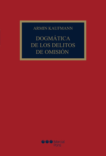 Dogmática De Los Delitos De Omisión (kaufmann, Armin, 2006, 