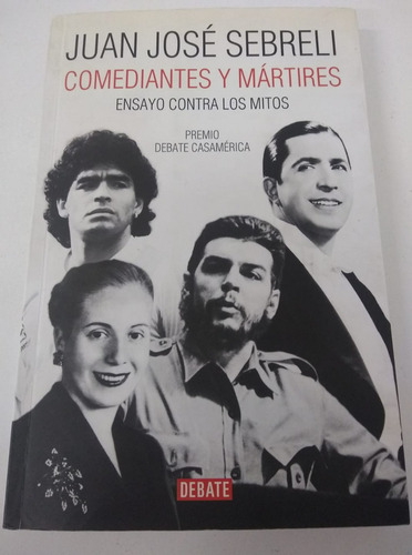 Comediantes Y Mártires - Juan Jose Sebreli - Debate