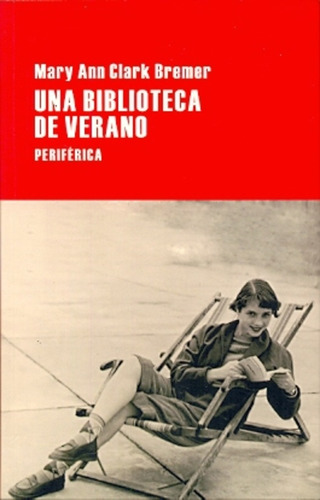 Una Biblioteca De Verano - Clark Bremer, Mary Ann