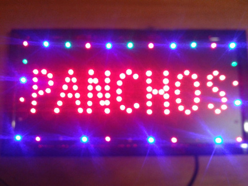 Cartel Led Panchos - Abierto  40 Más O La Que Quieras