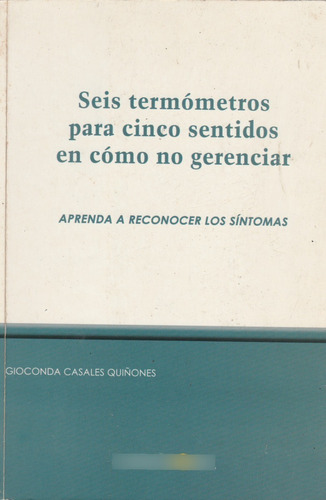 Seis Termómetros Para Cinco Sentidos Gioconda Casales Q