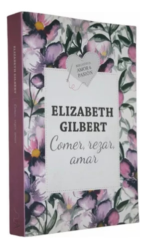 Comer, Rezar, Amar - Elizabeth Gilbert / Ed Aguilar