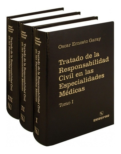 Tratado De La Respons. Civil En Las Especialidades Medicas