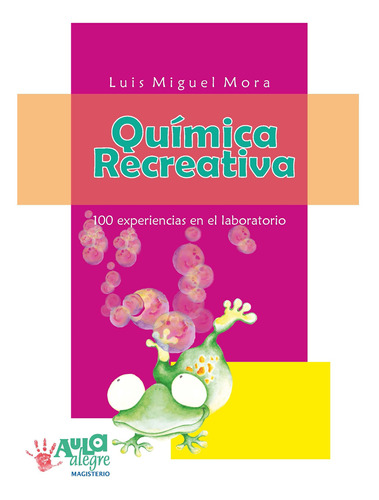 Química Recreativa, De Luis Miguel Mora