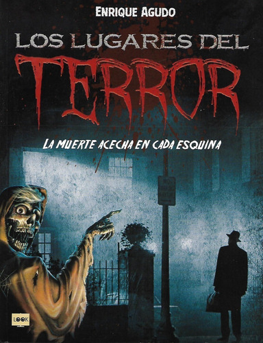 Libro Lugares De Terror La Muerte Acecha En Cada Esquina