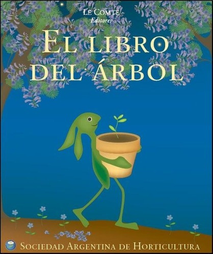 El Libro Del Arbol - Sociedad Argentina De Horticult, De Sociedad Argentina De Horticultura. Editorial Maizal En Español