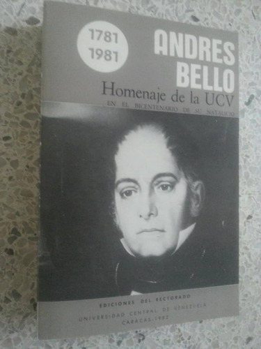 Andres Bello Homenaje De La Ucv 1781 - 1981