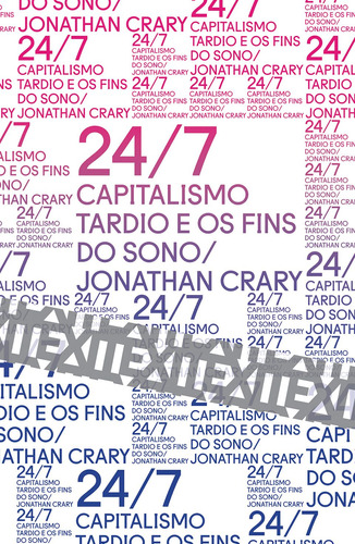 24/7: Capitalismo tardio e os fins do sono, de Crary, Jonathan. Série Exit Ubu Editora Ltda ME, capa mole em português, 2016