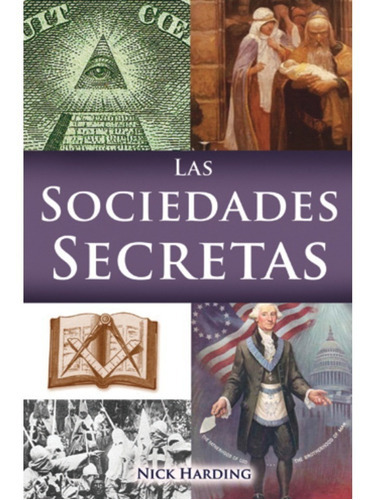 Las Sociedades Secretas: No Aplica, De Nick Harding. Serie Sociedades Secretas, Vol. 1. Editorial Grupo Editorial Tomo, Tapa Blanda, Edición 2a. Edición En Español