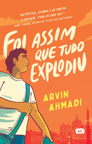 Foi assim que tudo explodiu, de Ahmadi, Arvin. Editora Globo S/A, capa mole em português, 2021