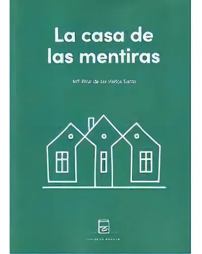 La Casa De Las Mentiras, De De Los Hielos Soria, Mª Pilar., Vol. 1. Editorial Parcir Edicions Selectes, Tapa Blanda En Español