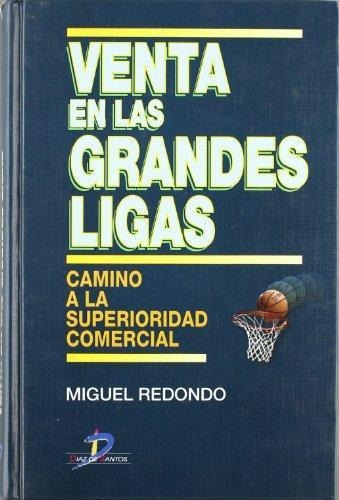 Venta En Las Grandes Ligas, De Miguel Redondo. Editorial Diaz De Santos, Tapa Dura En Español