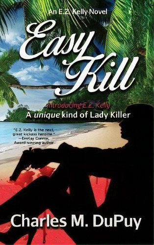 Easy Kill, De Charles M Dupuy. Editorial Written Dreams Publishing, Tapa Dura En Inglés