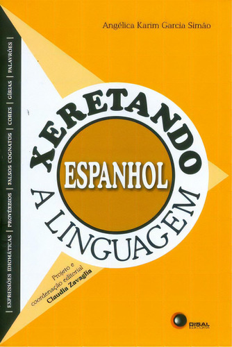 Xeretando A Linguagem: Espanhol, De Simão Garcia. Disal Editora, Capa Mole Em Português, 2010