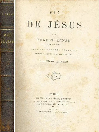 Ernest Renan: Vie De Jésus